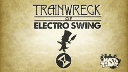 Trainwreck of Electro Swing