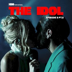 The Idol: Episode 5, Pt. 2