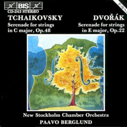 Tchaikovsky: Serenade for Strings in C major, op. 48 / Dvořák: Serenade for Strings in E major, op. 22