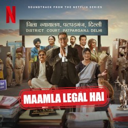 Maamla Legal Hai: Soundtrack from the Netflix Series