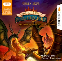 Die geheime Drachenschule - Der Kampf um sieben Feuer