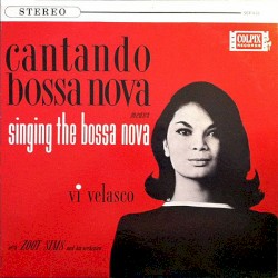 Cantando Bossa Nova Means Singing the Bossa Nova