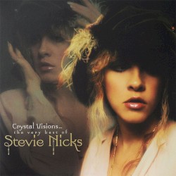 Crystal Visions… The Very Best of Stevie Nicks