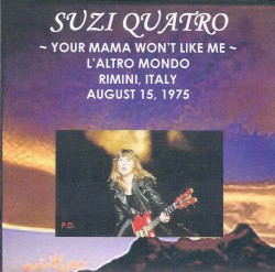 1975-08-15: L’Altro Mondo, Rimini, Italy: Your Mama Won’t Like Me