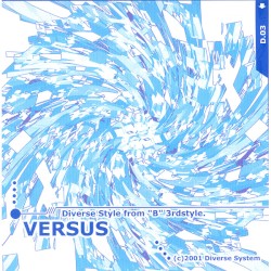 D3: Diverse Style from "B" 3rd Style Versus