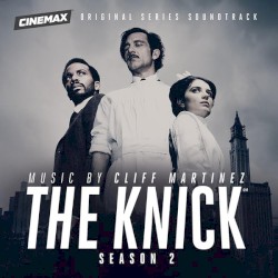 The Knick (Season 2) (Cinemax original Series Soundtrack)