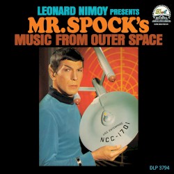 Presents Mr. Spock’s Music From Outer Space