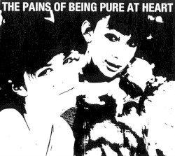 The Pains of Being Pure at Heart