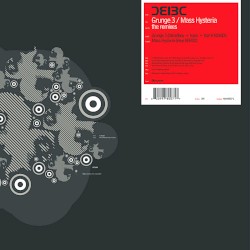 Grunge 3 / Mass Hysteria (the remixes)