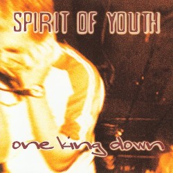 Spirit of Youth / One King Down