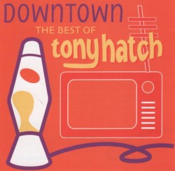 Downtown - The Best of Tony Hatch