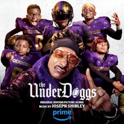 The Underdoggs (Original Motion Picture Score)