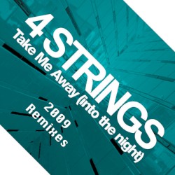 Take Me Away (Into the Night) (2009 Remixes)