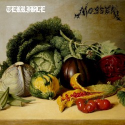 Terrible / Mossen