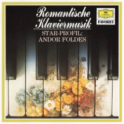 Romantische Klaviermusik: Star-Profil: Andor Foldes