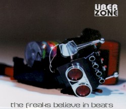 The Freaks Believe in Beats