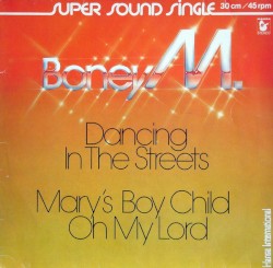 Dancing in the Streets / Mary’s Boy Child / Oh My Lord