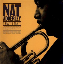 "That's Nat" Adderley