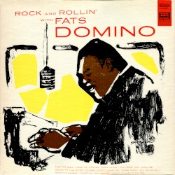 Rock and Rollin’ With Fats Domino