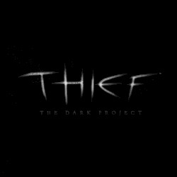 Thief: The Dark Project