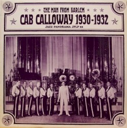 The Man From Harlem: Cab Calloway 1930‐1932