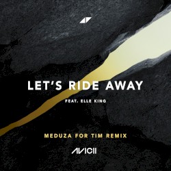 Let's Ride Away (MEDUZA For Tim Remix)