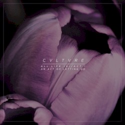 All Life Is//Act 1: An Act of Letting Go