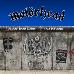 Louder Than Noise… Live in Berlin