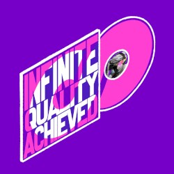 INFINITE QUALITY ACHIEVED