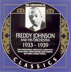The Chronological Classics: Freddy Johnson and His Orchestra 1933-1939