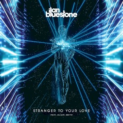 Stranger to Your Love