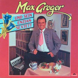Max Greger und sein Enzian-Sextett