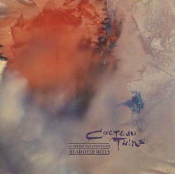 Head Over Heels / Sunburst and Snowblind