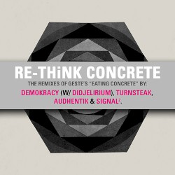 Re-Think Concrete - The Eating Concrete Remixes