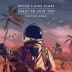 Crazy to Love You (Friction remix)