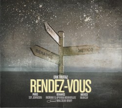 Rendez-Vous (Paris / Bénarès / Mexico)