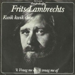 Kwik kwik slow / 'k Vraag me op, 'k vraag me af