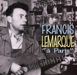 Francis Lemarque "à Paris"