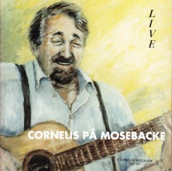 Cornelis live pÄ Mosebacke