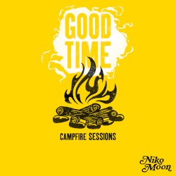 GOOD TIME Campfire Sessions