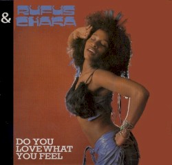 Do You Love What You Feel