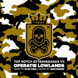 Top Notch Extravaganza Vol. 7: Operatie Lowlands
