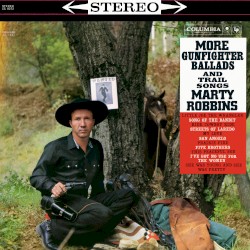 More Gunfighter Ballads and Trail Songs