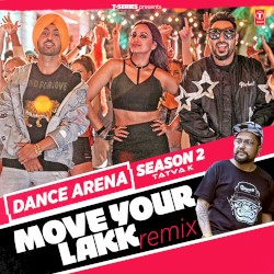 Move Your Lakk Remix (From "Dance Arena Season 2")