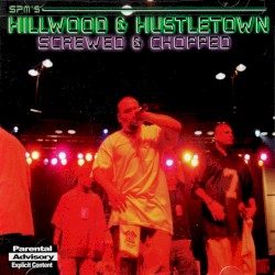 Hillwood & Hustle Town Screwed & Chopped