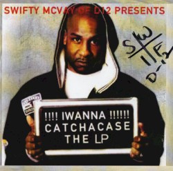 Iwannacatchacase The LP