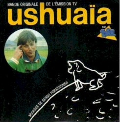 Ushuaïa : Bande originale de l'émission TV