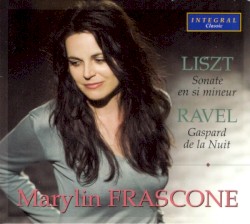 Liszt: Sonate en si mineur / Ravel: Gaspard de la nuit