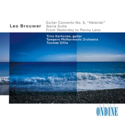 Guitar Concerto No. 5 / Iberia Suite / From Yesterday to Penny Lane