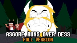 Asgore Runs Over Dess With Lyrics - Full Version
